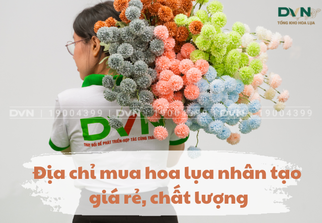Địa chỉ mua hoa lụa nhân tạo giá rẻ, chất lượng